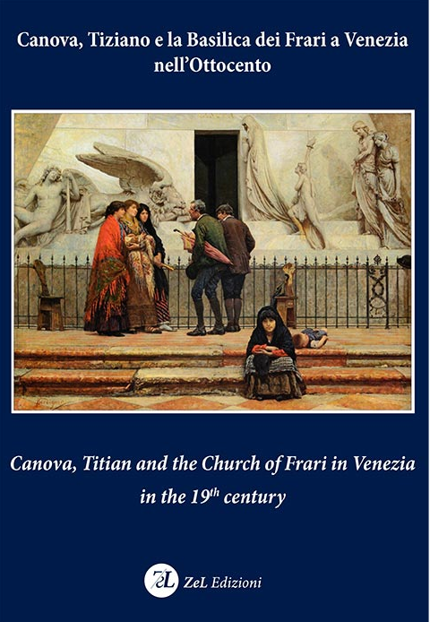 Canova, Tiziano e la Basilica Dei Frari a Venezia nell'800